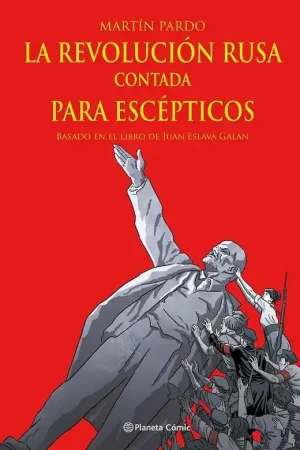 Venta Final LA REVOLUCIÓN RUSA CONTADA PARA ESCÉPTICOS (NOVELA