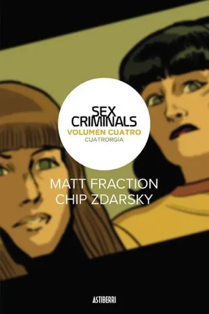 SEX CRIMINALS 4 CUATRORGIA Disponible Ahora