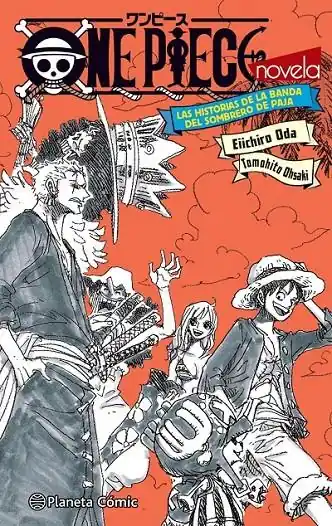 ONE PIECE LAS HISTORIAS DE LA BANDA DEL SOMBRERO DE PAJA NOVELA Favorito De Clientes