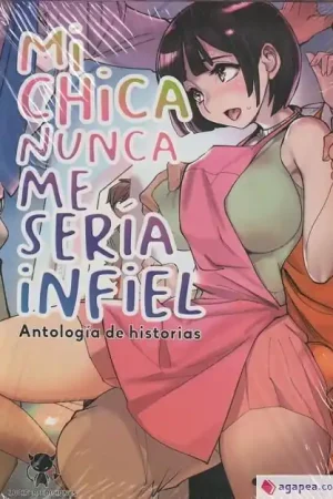 MI CHICA NUNCA ME SERIA INFIEL Promoción Exclusiva