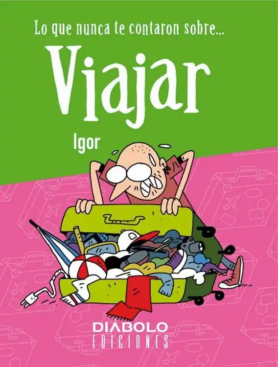 LO QUE NUNCA TE CONTARON SOBRE... VIAJAR Precio Económico