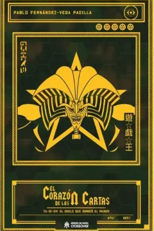 Devolución Gratuita EL CORAZON DE LAS CARTAS. YU-GI-OH EL DUELO QUE CAMBIÓ EL MUNDO