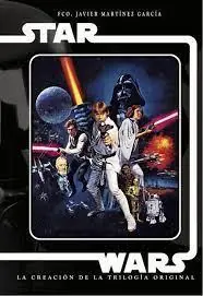 STAR WARS. LA CREACION DE LA TRILOGIA ORIGINAL Oferta Limitada
