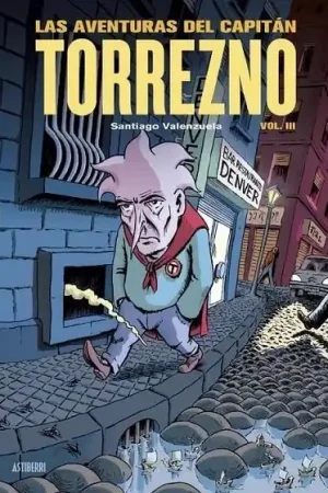 Promoción Exclusiva LAS AVENTURAS DEL CAPITÁN TORREZNO NUEVA EDICIÓN VOL. 03 CAPITAL DE PROVINCIAS DEL DOLOR Y LOS AÑOS OSCUROS