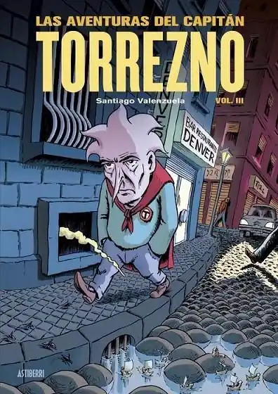 Promoción Exclusiva LAS AVENTURAS DEL CAPITÁN TORREZNO NUEVA EDICIÓN VOL. 03 CAPITAL DE PROVINCIAS DEL DOLOR Y LOS AÑOS OSCUROS