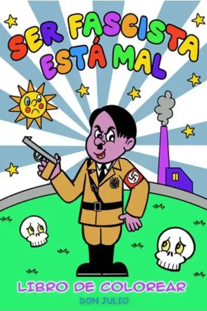 SER FASCISTA ESTA MAL Precio Rebajado