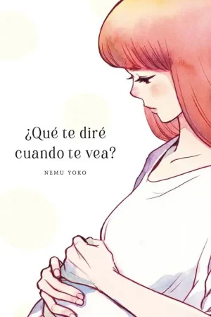 ¿QUE TE DIRE CUANDO TE VEA? Pago Seguro