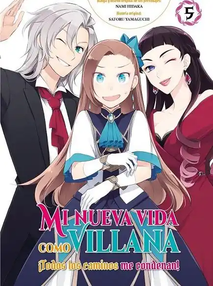 MI NUEVA VIDA COMO VILLANA 05 ¡TODOS LOS CAMINOS ME CONDENAN! Certificado