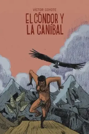 EL CONDOR Y LA CANIBAL A Buen Precio