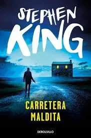 Imprescindible (Must-Have) CARRETERA MALDITA (STEPHEN KING)