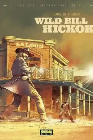 A Buen Precio LA VERDADERA HISTORIA DEL FAR WEST. WILD BILL HIKO