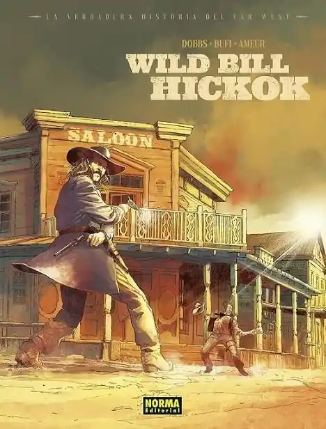 A Buen Precio LA VERDADERA HISTORIA DEL FAR WEST. WILD BILL HIKO