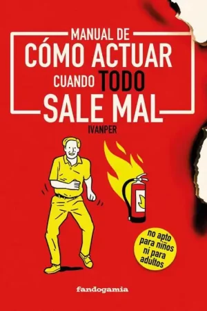 MANUAL DE COMO ACTUAR CUANDO TODO SALE MAL Barato