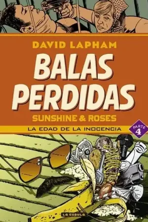 BALAS PERDIDAS SUNSHINE & ROSES 04 LA EDAD DE LA INOCENCIA Disponible Ahora