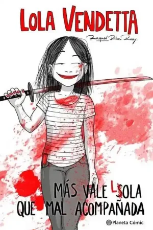 LOLA VENDETTA. MAS VALE LOLA QUE MAL ACOMPAÑADA Última Versión