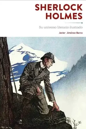 SHERLOCK HOLMES. SU UNIVERSO LITERARIO ILUSTRADO Compra Ahora