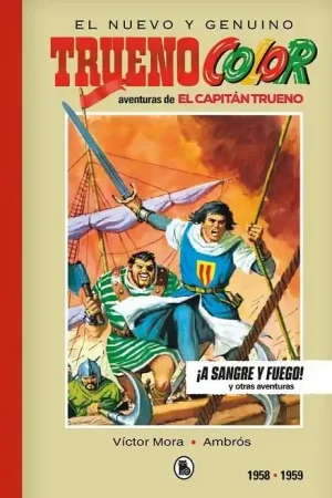 Disponible Ahora EL NUEVO Y GENUINO CAPITÁN TRUENO LIMITED EDITION 01 ¡A SANGRE Y FUEGO! 1958-1959