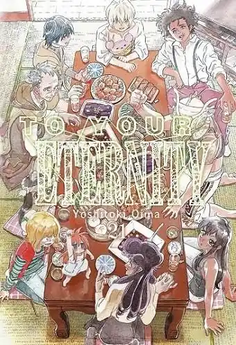 TO YOUR ETERNITY 21 Disponible Ahora