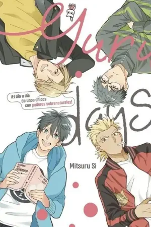 YURU DAYS, EL DÍA A DÍA DE UNOS CHICOS CON PODERES SOBRENATURALES 01 Novedad