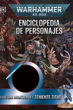WARHAMMER 40.000 ENCICLOPEDIA DE PERSONAJES Precio Bajo