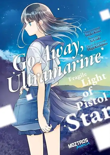GO AWAY, ULTRAMARINE FRAGILE LIGHT OF PISTOL STAR Solo Por Tiempo Limitado