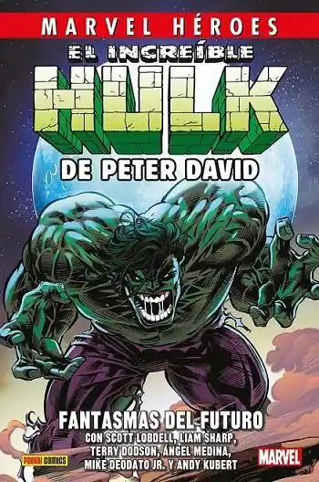 Últimas Unidades CMH 130. EL INCREÍBLE HULK DE PETER DAVID 06. FANTASMAS DEL FUTURO