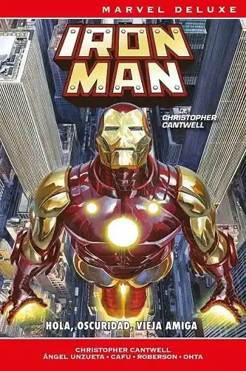 IRON MAN DE CHRISTOPHER CANTWELL MARVEL DELUXE 02 OSCURIDAD, VIEJA AMIGA Stock Limitado