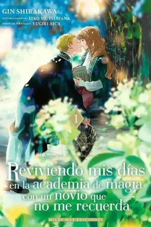 Solo Hoy REVIVIENDO MIS DÍAS EN LA ACADEMIA DE MAGIA CON UN NOVIO QUE NO ME RECUERDA 01