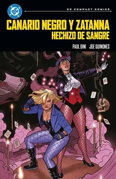 Imprescindible (Must-Have) DC COMPACT 07 CANARIO NEGRO Y ZATANNA, HECHIZO DE SANGRE