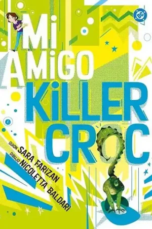 Últimas Unidades DC YOUNG ADULTS MI AMIGO KILLER CROC