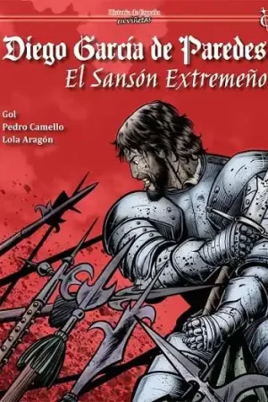 Envío Inmediato HISTORIA DE ESPAÑA EN VIÑETAS 46 DIEGO GARCÍA DE PAREDES, EL SANSÓN EXTREMEÑO NUEVA EDICIÓN