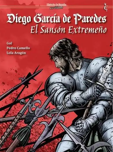 Envío Inmediato HISTORIA DE ESPAÑA EN VIÑETAS 46 DIEGO GARCÍA DE PAREDES, EL SANSÓN EXTREMEÑO NUEVA EDICIÓN