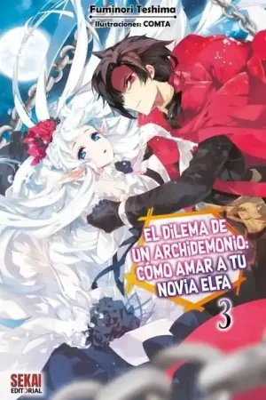 Última Oportunidad EL DILEMA DE UN ARCHIDEMONIO, CÓMO AMAR A TU NOVIA ELFA NOVELA 03