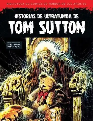BIBLIOTECA DE COMICS DE TERROR DE LOS AÑOS 50 13 HISTORIAS DE ULTRATUMBA DE TOM SUTTON Barato