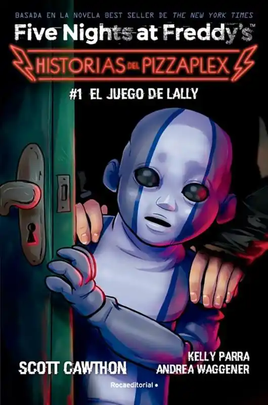 FIVE NIGHTS AT FREDDY‘S, HISTORIAS DEL PIZZAPLEX 01 EL JUEGO DE LALLY Oferta Especial