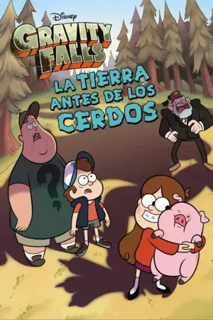 Compra Hoy GRAVITY FALLS LA TIERRA ANTES DE LOS CERDO