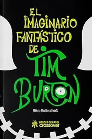 Novedad EL IMAGINARIO FANTASTICO DE TIM BURTON 2A EDICION