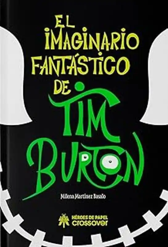 Novedad EL IMAGINARIO FANTASTICO DE TIM BURTON 2A EDICION