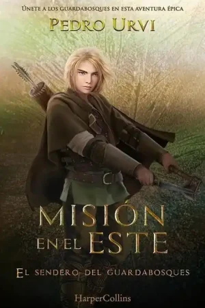 MISION EN EL ESTE (EL SENDERO DEL GUARDABOSQUES, LIBRO 14) Ordenar Ahora Mismo