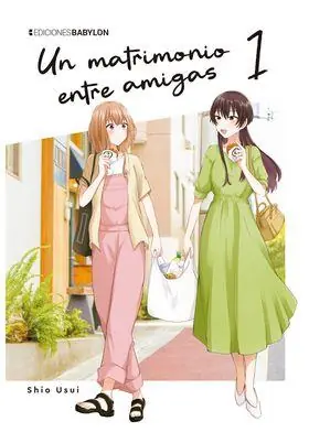 Alta Calidad UN MATRIMONIO ENTRE AMIGAS VOL.01
