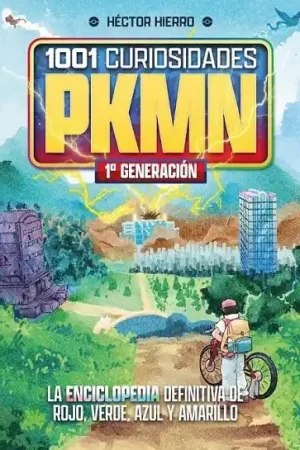Ordenar Ahora Mismo 1001 CURIOSIDADES DE PKMN, 1ª GENERACIÓN