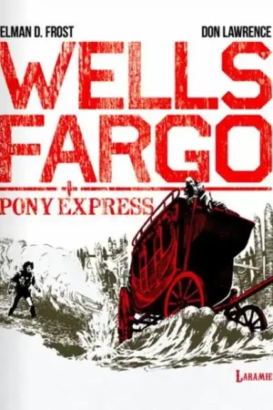 WELLS FARGO, PONY EXPRESS A Buen Precio