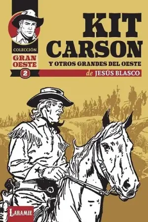Solo Por Tiempo Limitado KIT CARSON Y OTROS GRANDES DEL OESTE