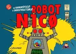 EL TERRORIFICO E INDESTRUCTIBLE ROBOT N1CO Entrega Rápida