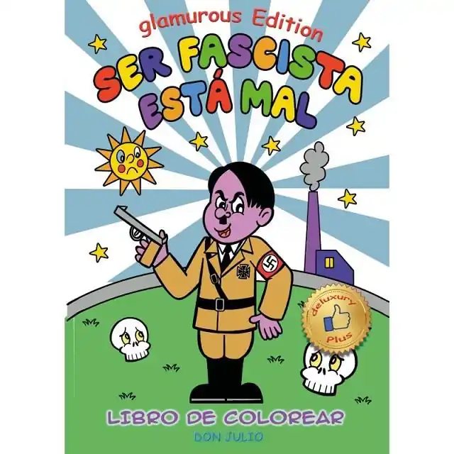 SER FASCISTA ESTÁ MAL, GLAMUROUS EDITION Oferta Especial