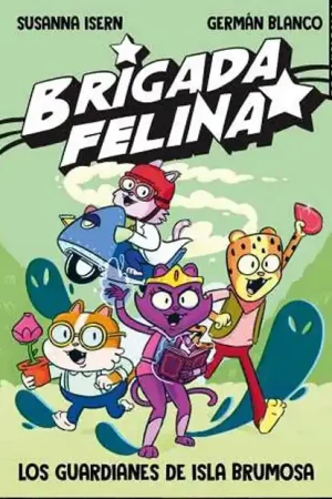 A Buen Precio BRIGADA FELINA. LOS GUARDIANES DE LA ISLA BRUMOSA