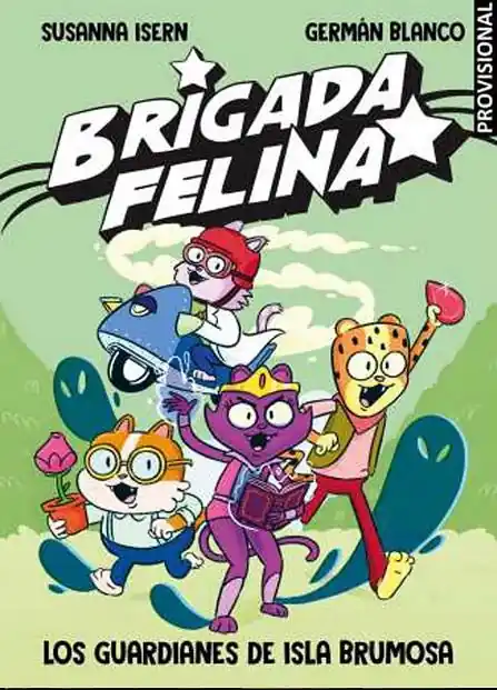 A Buen Precio BRIGADA FELINA. LOS GUARDIANES DE LA ISLA BRUMOSA