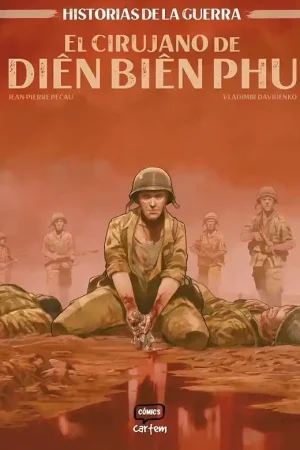 HISTORIAS DE LA GUERRA EL CIRUJANO DE DIÊN BIÊN PHU Bestseller