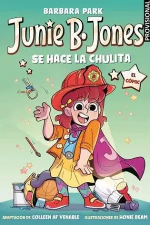 JUNIE B. JONES SE HACE LA CHULITA. EL COMIC Oferta Especial