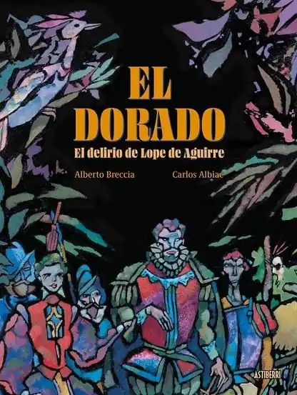 Últimas Unidades EL DORADO.EL DELIRIO DE LOPE DE AGUIRRE